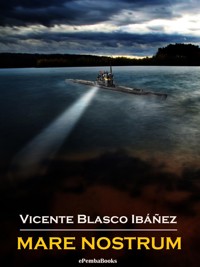 Mare Nostrum (Annotated) - Vicente Blasco Ibanez - E-Book