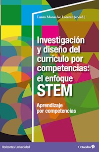 Investigación y diseño del currículo por competencias: el enfoque STEM - Laura Monsalve Lorente - E-Book
