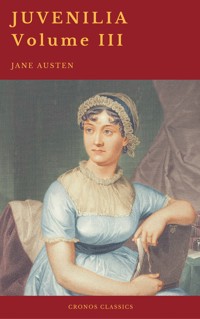 Juvenilia – Volume III (Cronos Classics) - Jane Austen. - E-Book