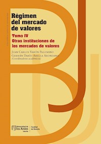 Régimen mercado de valores Tomo IV - Juan Carlos Varón Palomino - E-Book