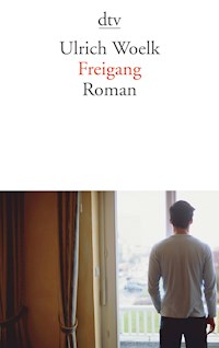 Freigang - Ulrich Woelk - E-Book