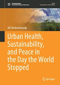 Urban Health, Sustainability, and Peace in the Day the World Stopped - Ali Cheshmehzangi - E-Book