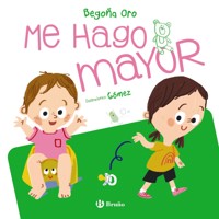 Me hago mayor - Begoña Oro Pradera - E-Book