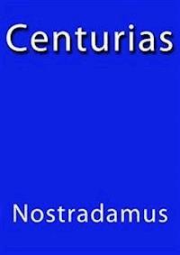 Centurias - Nostradamus - E-Book