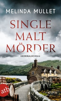 Single Malt Mörder - Melinda Mullet - E-Book
