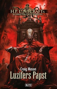 Lovecrafts Schriften des Grauens 54: Luzifers Papst - Craig Mason - E-Book
