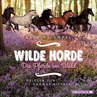 Wilde Horde 1: Die Pferde im Wald - Katrin Tempel - Hörbuch
