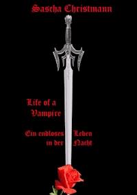 Life of a Vampire - Sascha Christmann - E-Book