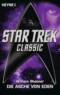 Star Trek - Classic: Die Asche von Eden - William Shatner - E-Book