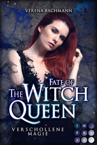 Fate of the Witch Queen. Verschollene Magie - Verena Bachmann - E-Book
