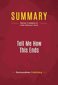 Summary: Tell Me How This Ends - BusinessNews Publishing - E-Book