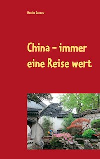 China - immer eine Reise wert - Monika Genzow - E-Book