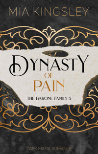 Dynasty Of Pain - Mia Kingsley - E-Book