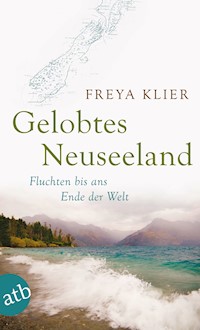 Gelobtes Neuseeland - Freya Klier - E-Book