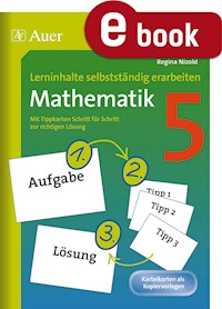 Lerninhalte selbstständig erarbeiten Mathematik 5 - Regina Nizold - E-Book