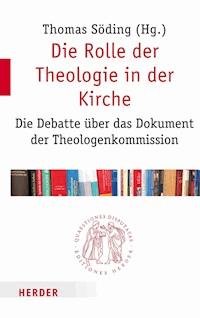 Die Rolle der Theologie in der Kirche - - E-Book