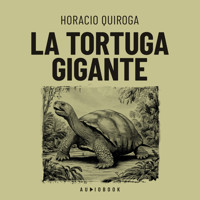 La tortuga gigante - Horacio Quiroga - Hörbuch