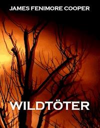 Wildtöter - James Fenimore Cooper - E-Book