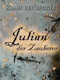 Julian der Zauberer - Klaus Reitberger - E-Book