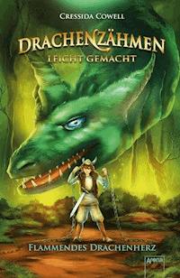 Drachenzähmen leicht gemacht (8). Flammendes Drachenherz - Cressida Cowell - E-Book