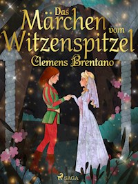 Das Märchen vom Witzenspitzel - Clemens Brentano - E-Book