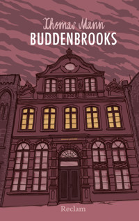 Buddenbrooks. Verfall einer Familie - Thomas Mann - E-Book