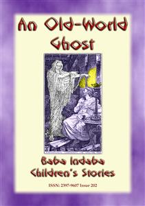 AN OLD WORLD GHOST - A Children’s Story from Ancient Greece - Anon E. Mouse - E-Book