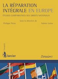 La réparation intégrale en Europe -  - E-Book