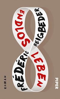 Endlos leben - Frédéric Beigbeder - E-Book
