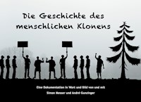 Die Geschichte des menschlichen Klonens - Simon Messer - E-Book