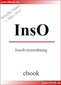 InsO - Insolvenzordnung - E-Book - Aktueller Stand: 1. März 2014 -  - E-Book