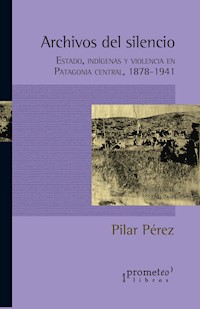 Archivos del silencio - Pilar Perez - E-Book