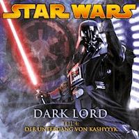 Dark Lord - Teil 4: Der Untergang von Kashyyyk - James Luceno - Hörbuch