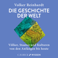 Die Geschichte der Welt - Volker Reinhardt - Hörbuch