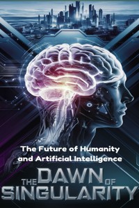 The Dawn Of Singularity - Anonymous - E-Book