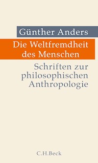 Die Weltfremdheit des Menschen - Günther Anders - E-Book