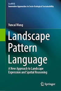 Landscape Pattern Language - Yuncai Wang - E-Book