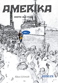 AMERIKA - Klaus Schmidt - E-Book