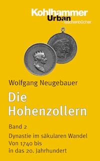 Die Hohenzollern - Wolfgang Neugebauer - E-Book