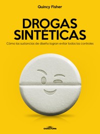 Drogas sintéticas - Quincy Fisher - E-Book