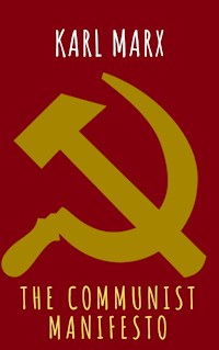 The Communist Manifesto - Karl Marx - E-Book