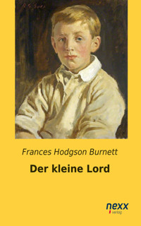 Der kleine Lord - Frances Hodgson Burnett - E-Book