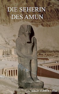 Die Seherin des Amun - Birgit Furrer-Linse - E-Book