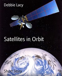 Satellites in Orbit - Debbie Lacy - E-Book