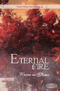 Eternal Fire - Katrin Gindele - E-Book