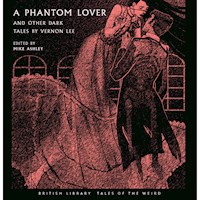 A Phantom Lover and Other Dark Tales by Vernon Lee - Vernon Lee - Hörbuch