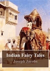 Indian Fairy Tales - Joseph Jacobs - E-Book