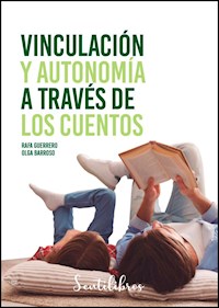 Vinculación y autonomía a través de los cuentos - Rafa Guerrero - E-Book