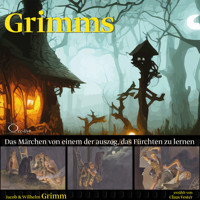 Das Märchen von einem der auszog, das Fürchten zu lernen - Jacob Grimm - Hörbuch