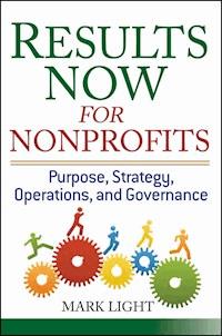 Results Now for Nonprofits - Mark Light - E-Book